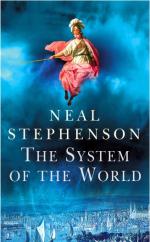Book Cover for The System Of The World by Neal Stephenson