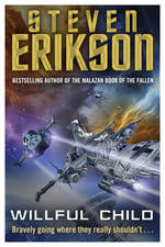 Book Cover for Willful Child by Steven Erikson