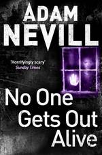 Book Cover for No One Gets Out Alive by Adam Nevill