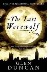 Book Cover for The Last Werewolf by Glen Duncan