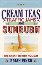 Book Cover for Cream Teas, Traffic Jams and Sunburn The Great British Holiday by Brian Viner