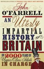 Book Cover for An Utterly Impartial History of Britain: (or 2000 Years Of Upper Class Idiots In Charge) by John O'farrell