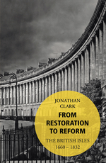 From Restoration to Reform The British Isles 1660-1832