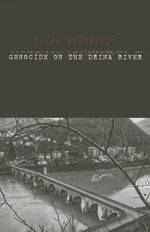 Book Cover for Genocide on the Drina River by Edina Becirevic