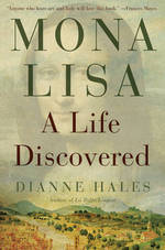 Book Cover for Mona Lisa A Life Discovered by Dianne Hales