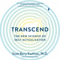 Book Cover for Transcend: The New Science of Self-Actualization by Scott Barry Kaufman