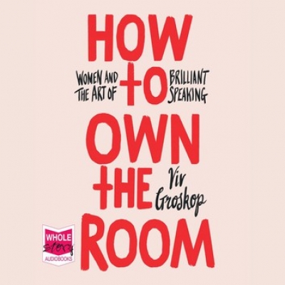 How to Own the Room