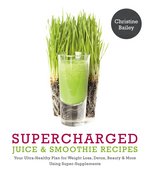 Supercharged Juices & Smoothies