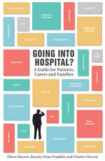 Book Cover for Going into Hospital A Guide for Patient, Carers and Families by Oliver Warren, Dean Franklin, Charles Vincent