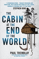 Book Cover for The Cabin at the End of the World by Paul Tremblay