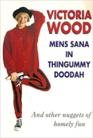 Book Cover for Mens Sana in Thingummy Doodah  by Victoria Wood