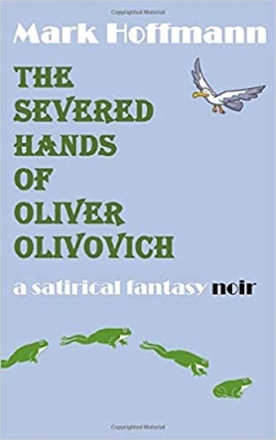 The Severed Hands of Oliver Olivovich