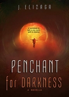 Book Cover for Penchant for Darkness by J. Elizaga