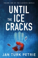 Book Cover for Until the Ice Cracks by Jan Turk Petrie