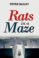 Book Cover for Rats in a Maze by Peter Bailey