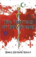 Book Cover for The Travels of Ibn Thomas by James Hutson-Wiley