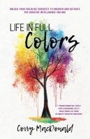 Book Cover for Life In Full Colors by Corry MacDonald