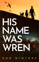 Book Cover for His Name was Wren by Rob Winters