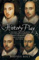 Book Cover for History Play : The Lives and After-life of Christopher Marlowe by Rodney Bolt