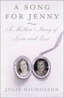 A Song for Jenny: A Mother's Story of Love and Loss