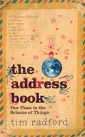 Book Cover for The Address Book Our Place in the Scheme of Things by Tim Radford