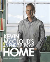 Book Cover for Kevin McCloud's 43 Principles of Home : Enjoying Life in the 21st Century by Kevin McCloud