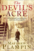 Book Cover for The Devil's Acre by Matthew Plampin