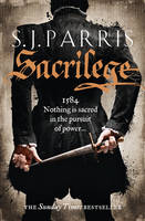 Book Cover for Sacrilege by S. J. Parris