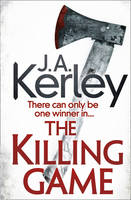 Book Cover for The Killing Game by J. A. Kerley