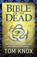 Book Cover for The Bible of the Dead by Tom Knox