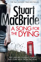 Book Cover for A Song for the Dying by Stuart MacBride