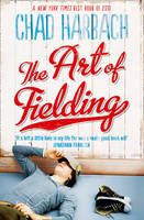 Book Cover for The Art of Fielding by Chad Harbach