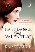 Book Cover for Last Dance with Valentino by Daisy Waugh