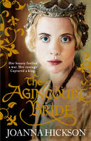 Book Cover for The Agincourt Bride by Joanna Hickson