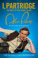 Book Cover for I, Partridge: We Need to Talk About Alan by Alan Partridge