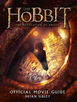 Book Cover for The Hobbit: the Desolation of Smaug - Official Movie Guide by Brian Sibley