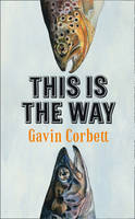 Book Cover for This is the Way by Gavin Corbett