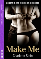 Book Cover for Make Me by Charlotte Stein