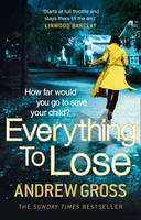 Book Cover for Everything to Lose by Andrew Gross