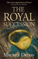 Book Cover for The Royal Succession by Maurice Druon