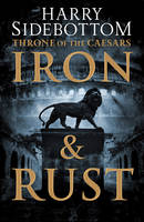 Book Cover for Iron and Rust by Harry Sidebottom