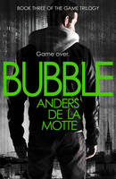Book Cover for Bubble by Anders de la Motte