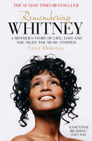 Book Cover for Remembering Whitney A Mother's Story of Life, Loss and the Night the Music Stopped by Cissy Houston