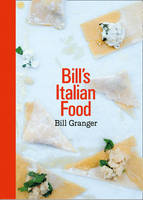 Book Cover for Bill's Italian Food by Bill Granger