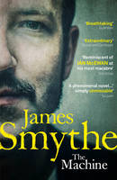 Book Cover for The Machine by James Smythe