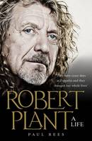 Book Cover for Robert Plant: A Life The Biography by Paul Rees