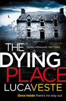Book Cover for The Dying Place by Luca Veste