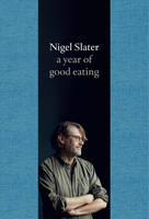 Book Cover for A Year of Good Eating The Kitchen Diaries III by Nigel Slater
