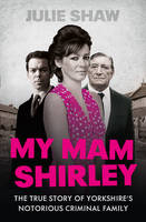 Book Cover for My Mam Shirley by Julie Shaw