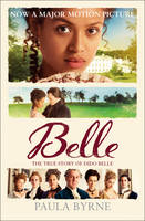 Book Cover for Belle The True Story Behind the Movie by Paula Byrne